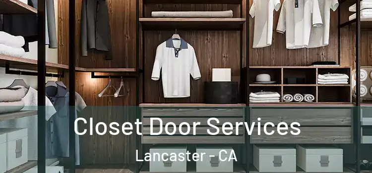 Closet Door Services Lancaster - CA