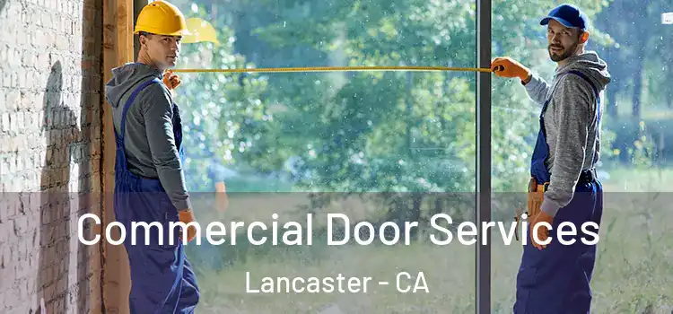 Commercial Door Services Lancaster - CA