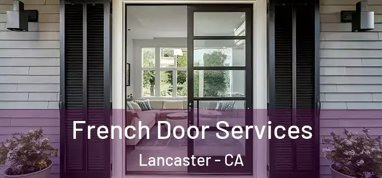 French Door Services Lancaster - CA