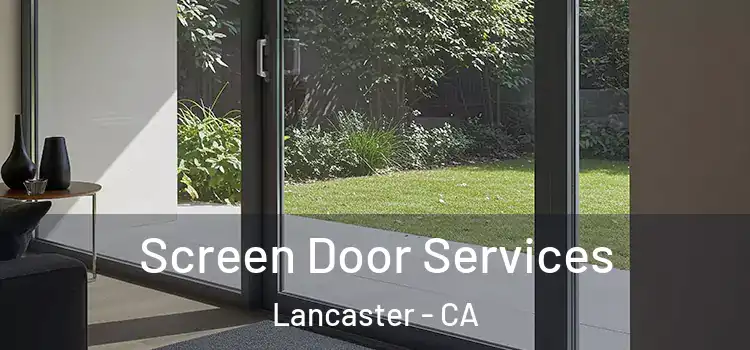 Screen Door Services Lancaster - CA